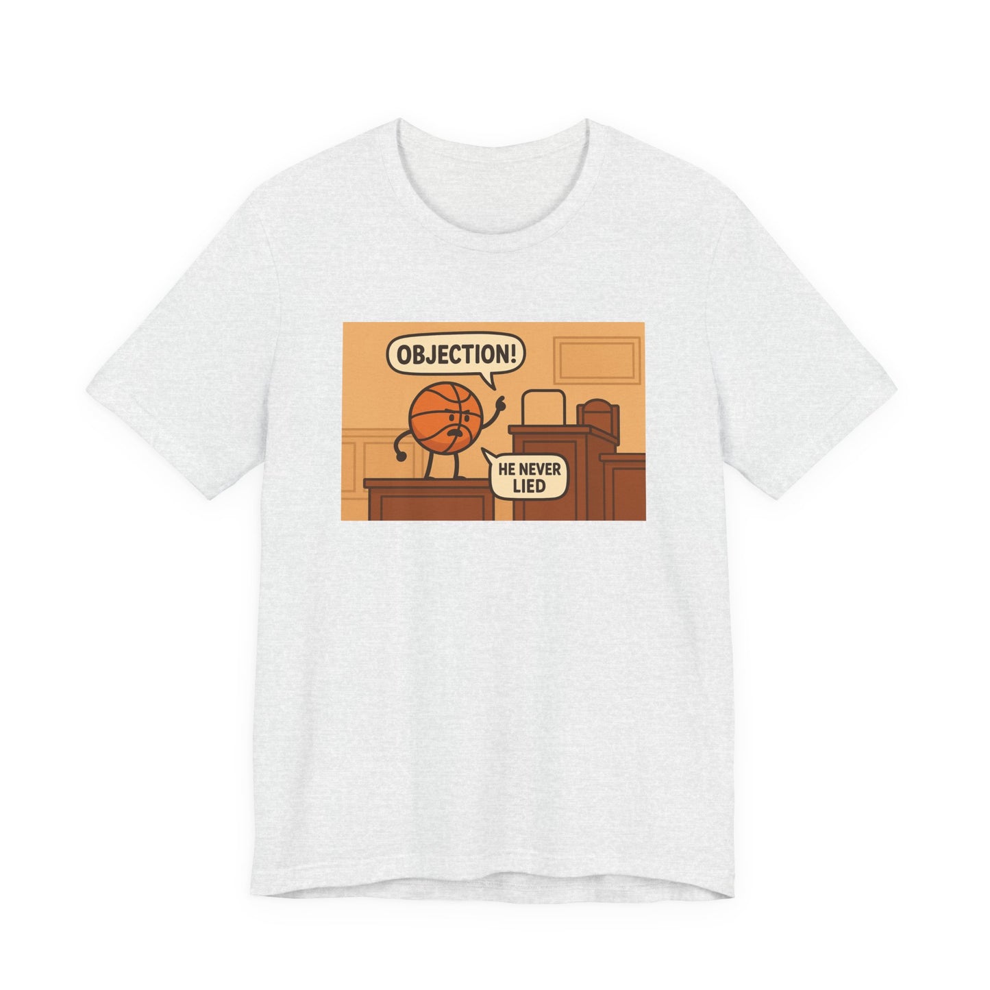 Playful Basketball Graphic Tee - Perfect for Sports Fans, Gifts, Casual Wear, Birthdays, and Game Days, ”Objection! He Never Lied”