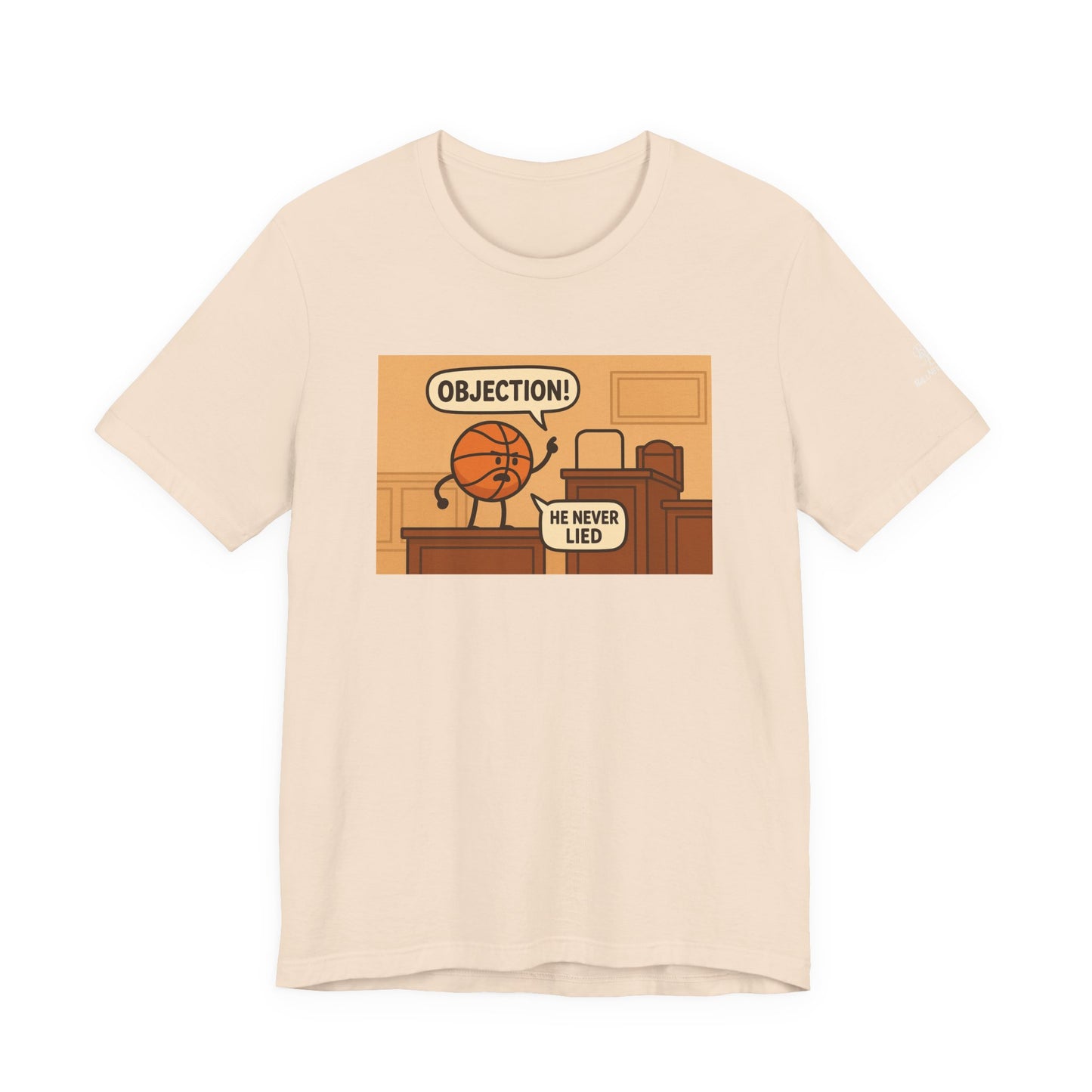 Playful Basketball Graphic Tee - Perfect for Sports Fans, Gifts, Casual Wear, Birthdays, and Game Days, ”Objection! He Never Lied”