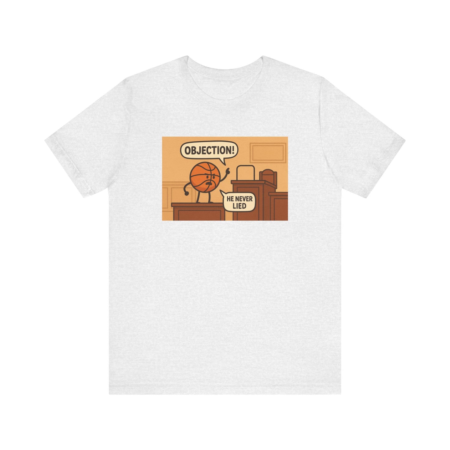 Playful Basketball Graphic Tee - Perfect for Sports Fans, Gifts, Casual Wear, Birthdays, and Game Days, ”Objection! He Never Lied”
