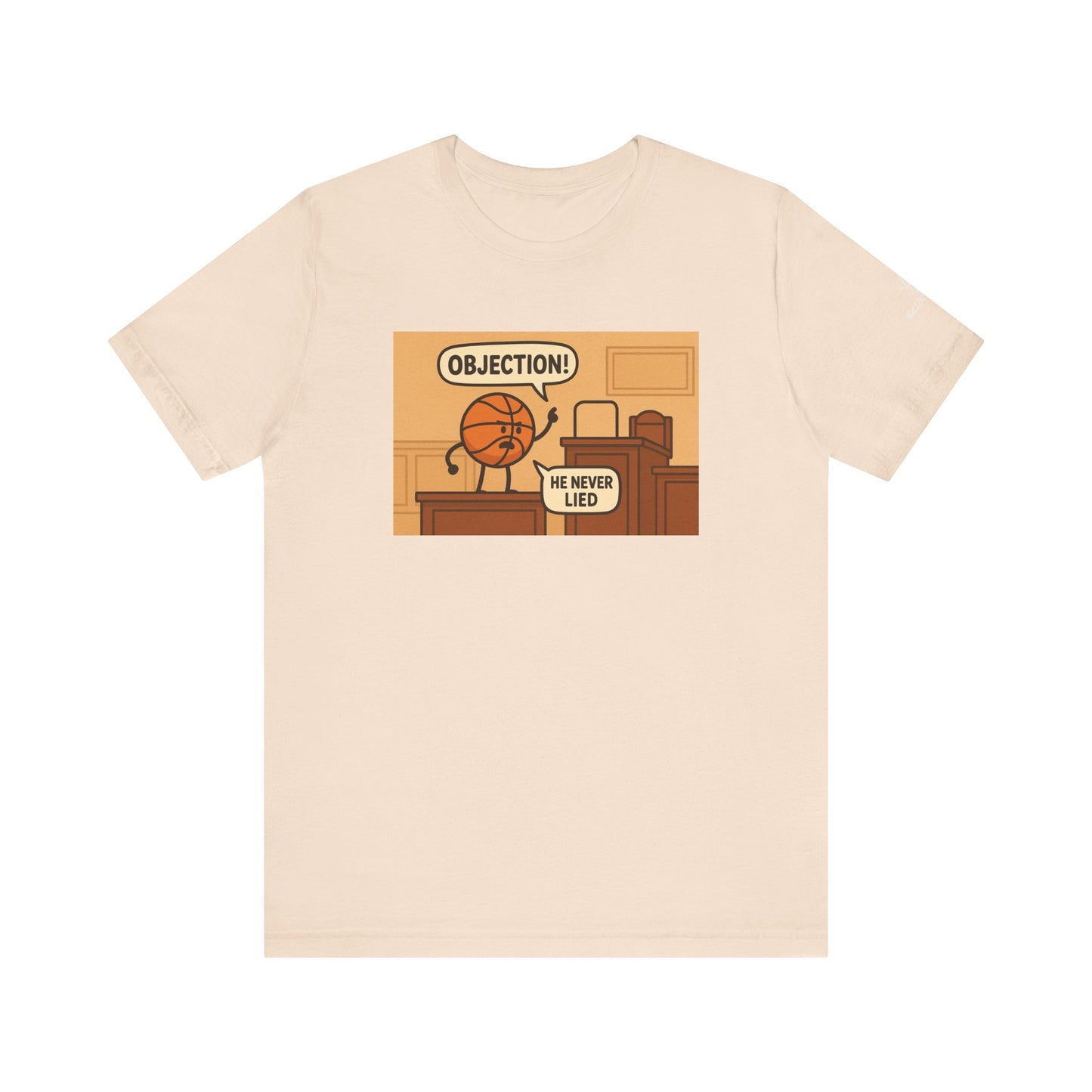 Playful Basketball Graphic Tee - Perfect for Sports Fans, Gifts, Casual Wear, Birthdays, and Game Days, ”Objection! He Never Lied”