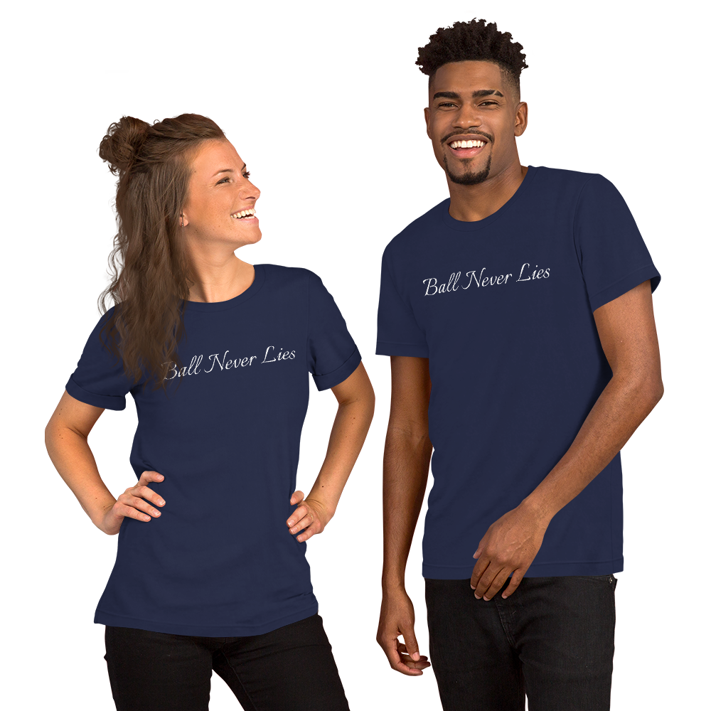 Ball Never Lies T-Shirt